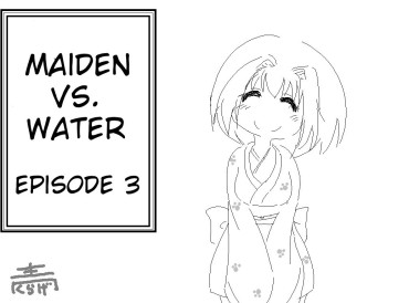 Big Penis Maiden Vs. Water Episode 3 おにゃのこVS水 Insertion