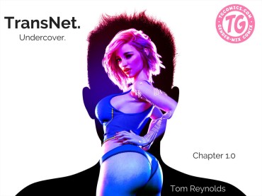 Women Sucking Dicks [Tom Reynolds] TransNet: Undercover Chapter 1 Hot Naked Women