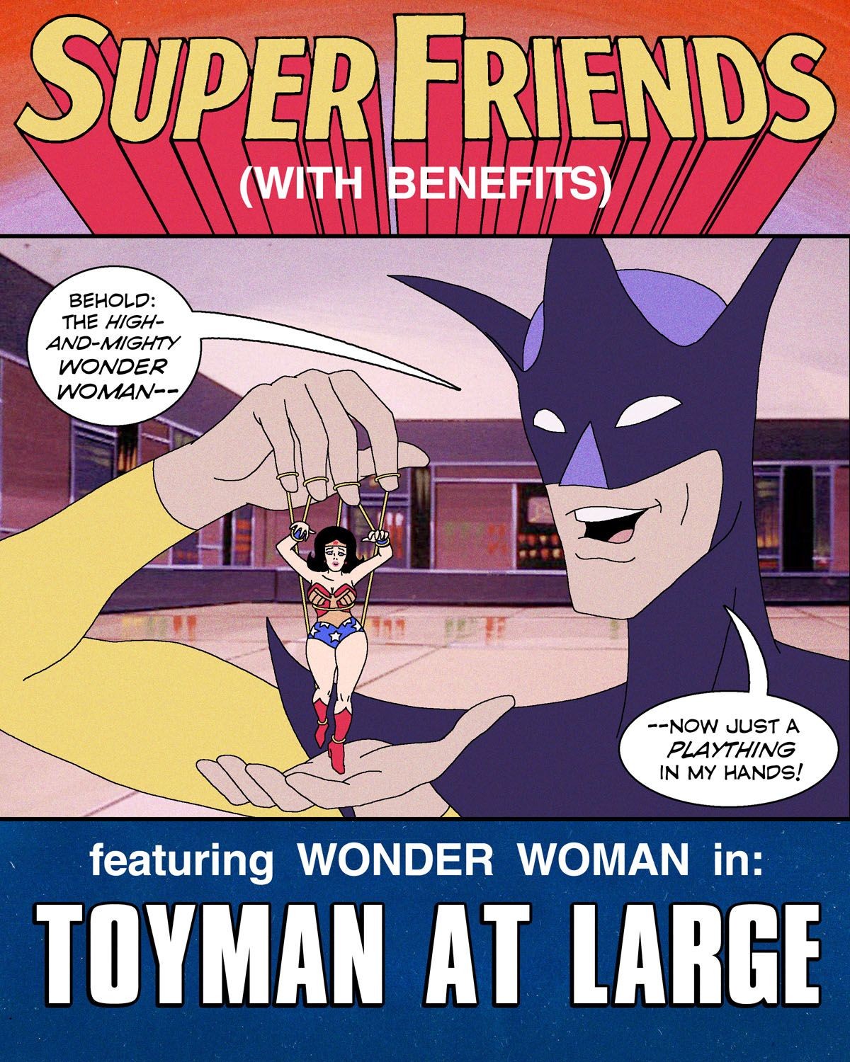 Real Couple Super Friends With Benefits: Toyman At Large (ongoing) Shemale Sex