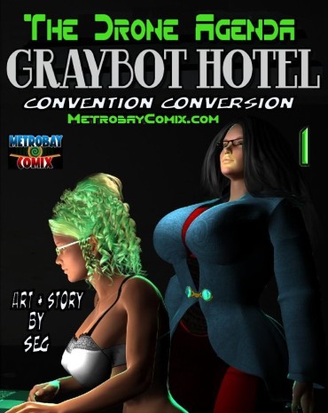 Job Drone Agenda: Graybot Hotel Convention Conversion [Ongoing] Old Young