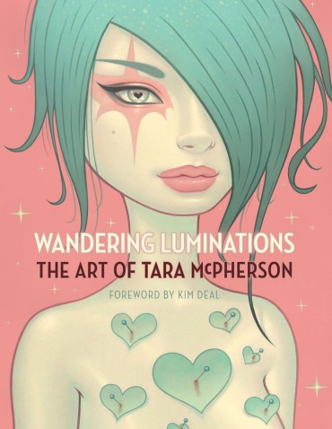 Hot Brunette [Tara McPherson] Wandering Luminations – The Art Of Tara McPherson [Digital] Fucked Hard
