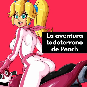 Gay Domination [Witchking00] Peach's Offroad Adventure [Spanish] [@Ash555/ Poringa] Gayemo