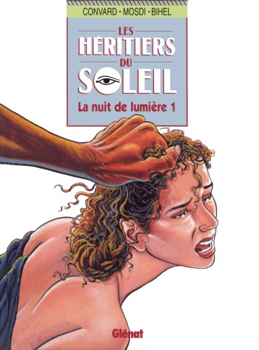Porn Sluts [Didier Convard, Bihel] Les Héritiers Du Soleil – 09 – La Nuit De La Lumiere 1 [French] Cute