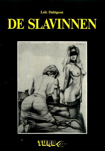 Sola De Slavinnen 1 (Dutch) Een Erotische Strip Van Loic Dubigeon Metendo