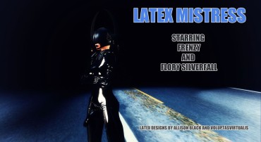 Private Sex Frenzy In SL : Latex Mistress ( Feat. Frenzy And Flory Silverfall ) Cum In Pussy