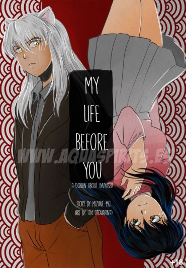 Amateur Xxx [Aquarina] My Life Before You (InuYasha) [Ongoing] Interacial