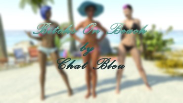 First Time Artist Chat Bleu – Bitchs On Beach Pretty