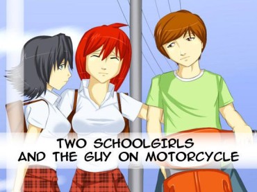 Best Blowjobs Ever [starCom] Two Schoolgirls And The Guy On Motorcycle Hard Porn