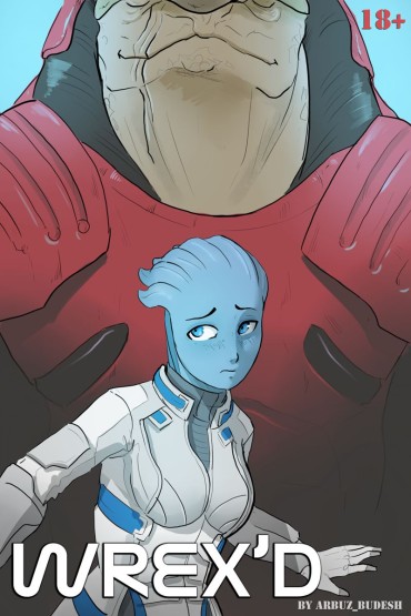 Cartoon [ArbuzBudesh] Wrex'd (Mass Effect) [Ongoing] Cocksucker